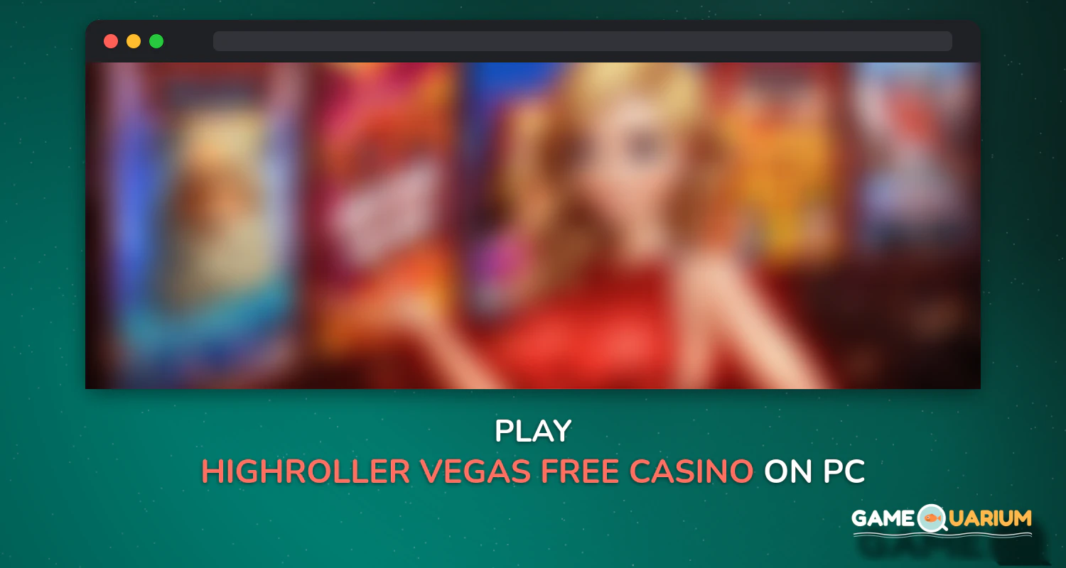 HighRoller Vegas - Free Casino Slot Machine Games on Windows HighRoller Vegas - Free Casino Slot Machine Games on Windows