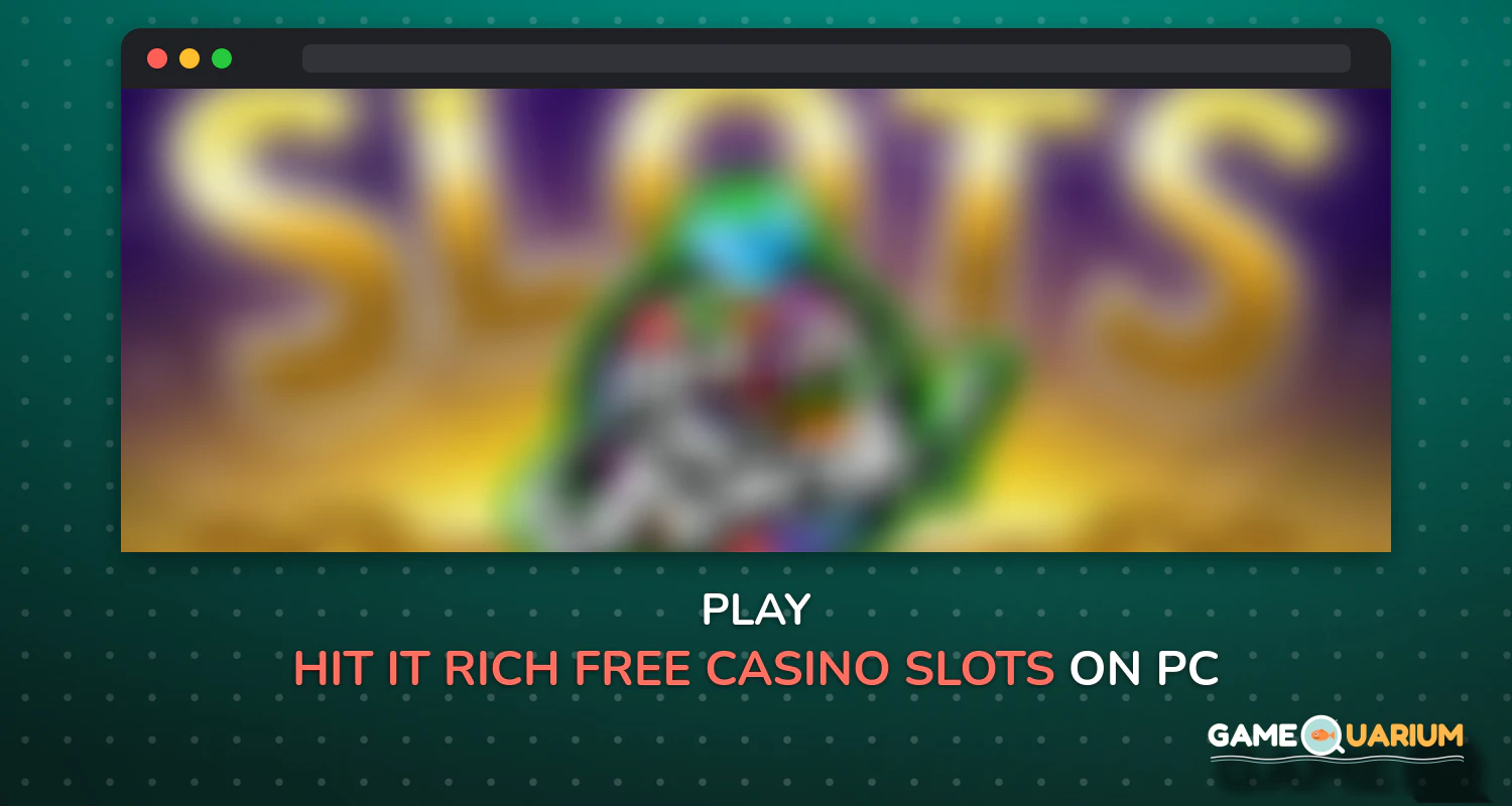 Hit it Rich! Free Casino Slots on Windows Hit it Rich! Free Casino Slots on Windows