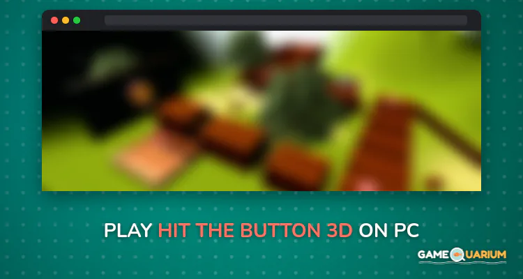 Hit the Button! 3D on Windows Hit the Button! 3D on Windows