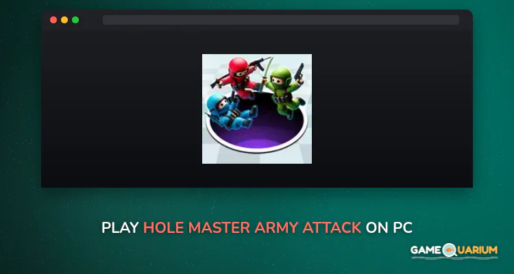 Hole Master: Army Attack on Windows