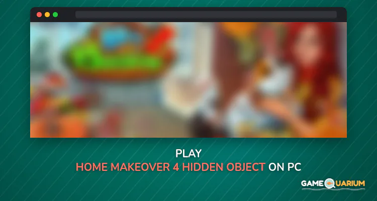 Home Makeover 4 - Hidden Object on Windows Home Makeover 4 - Hidden Object on Windows