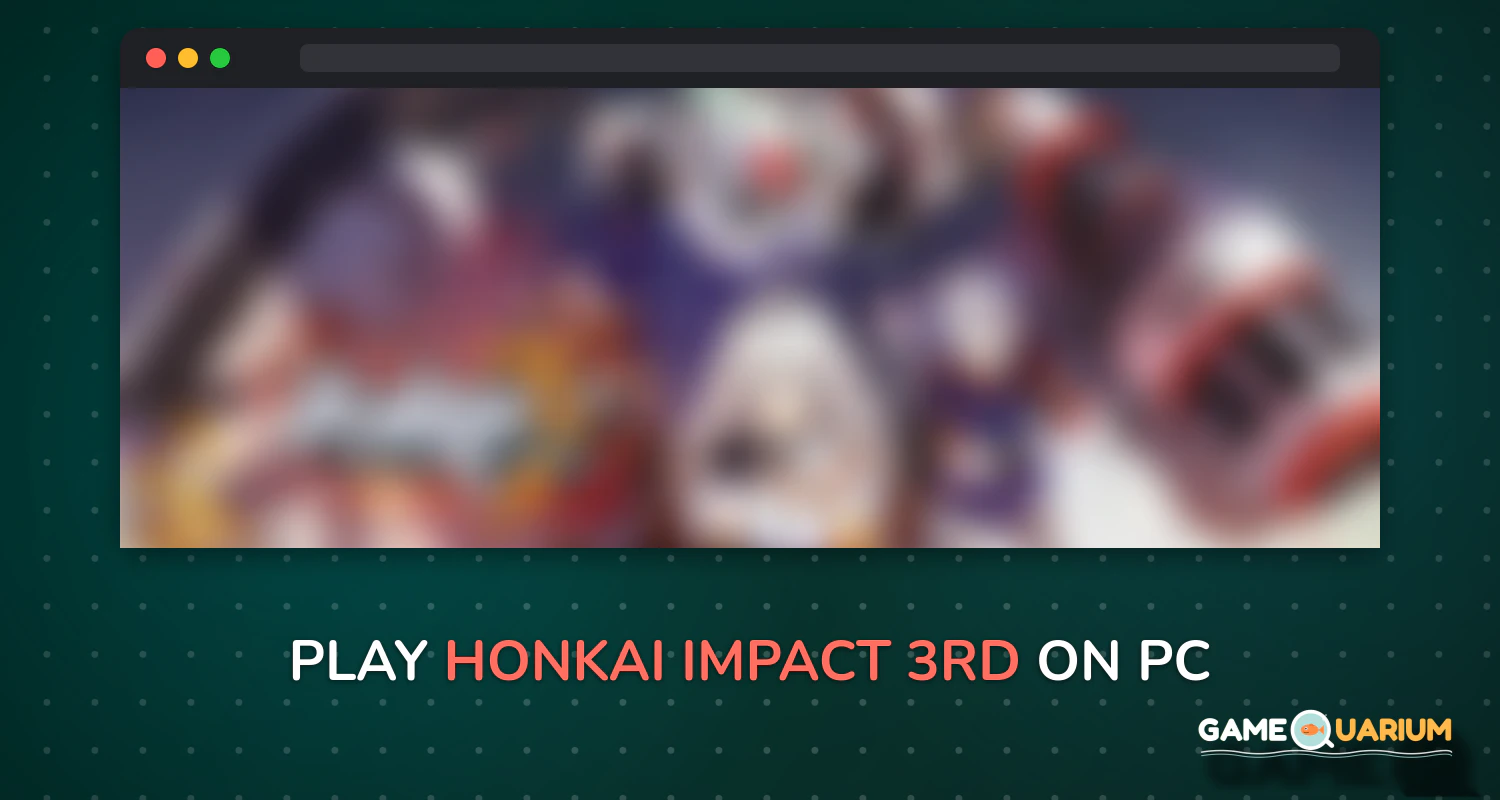 Honkai Impact 3rd on Windows