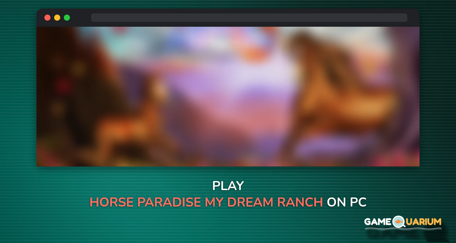 Horse Paradise - My Dream Ranch on Windows Horse Paradise - My Dream Ranch on Windows
