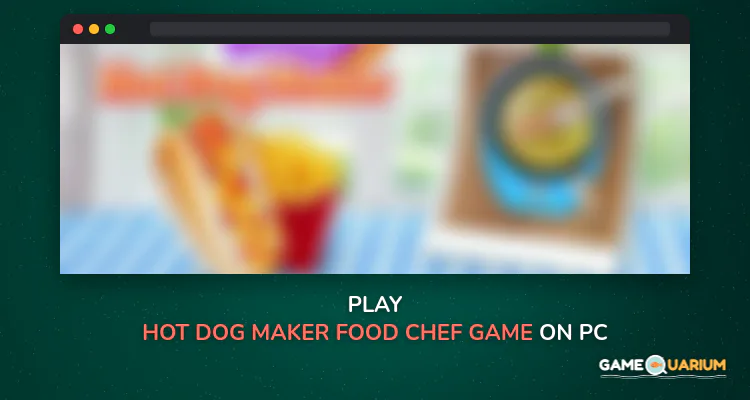 Hot Dog Maker: Food Chef Game on Windows Hot Dog Maker: Food Chef Game on Windows