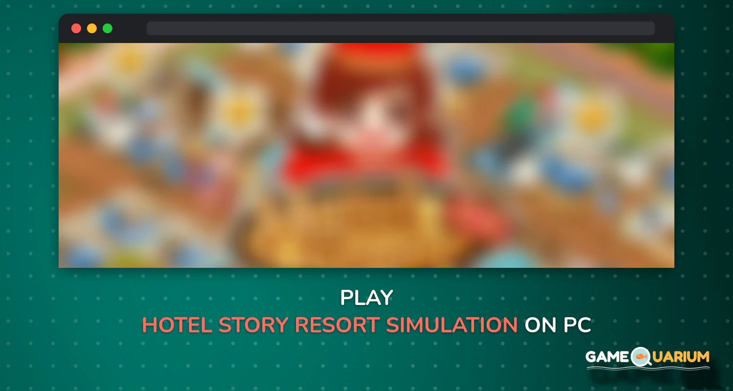 Hotel Story: Resort Simulation on Windows Hotel Story: Resort Simulation on Windows
