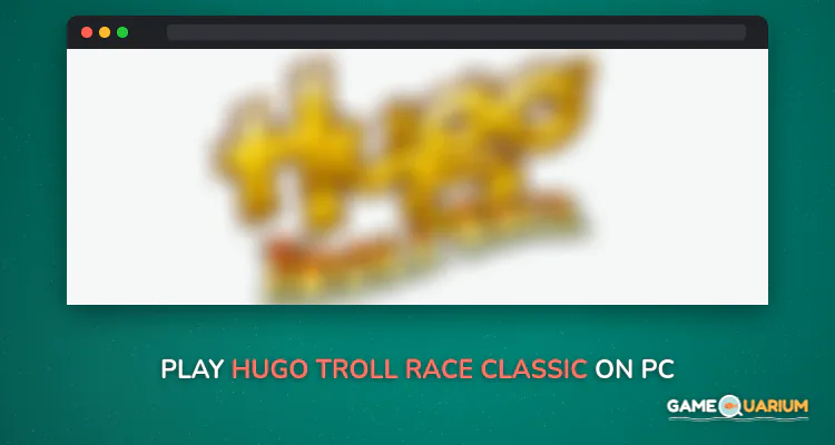 Hugo Troll Race Classic on Windows