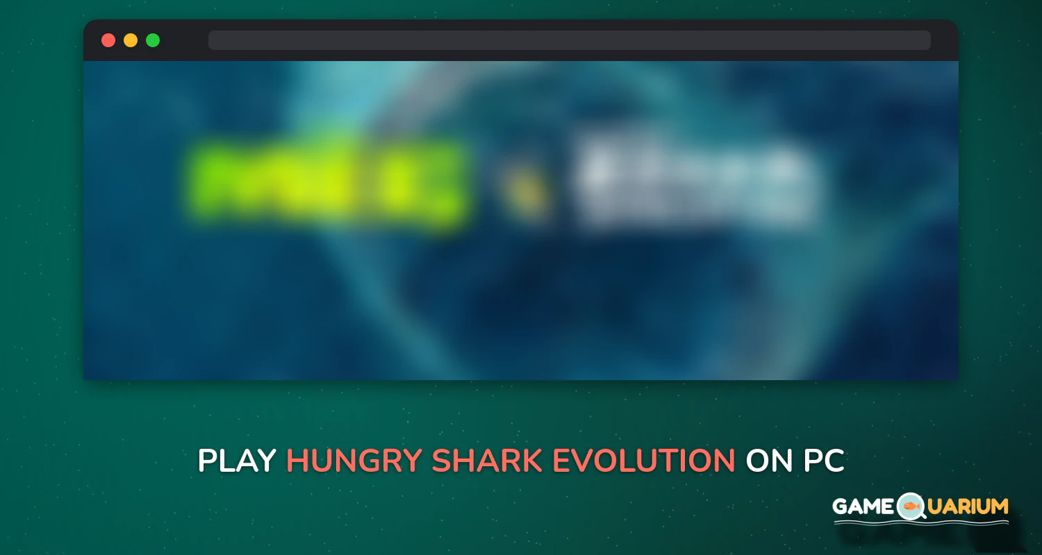 Hungry Shark Evolution on Windows Hungry Shark Evolution on Windows