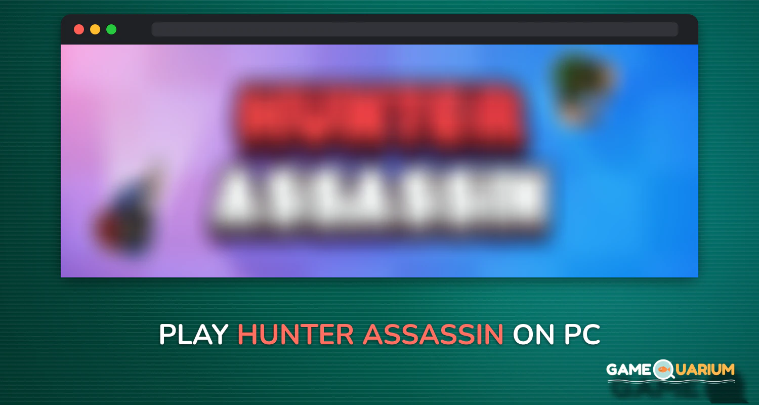 Hunter Assassin on Windows Hunter Assassin on Windows
