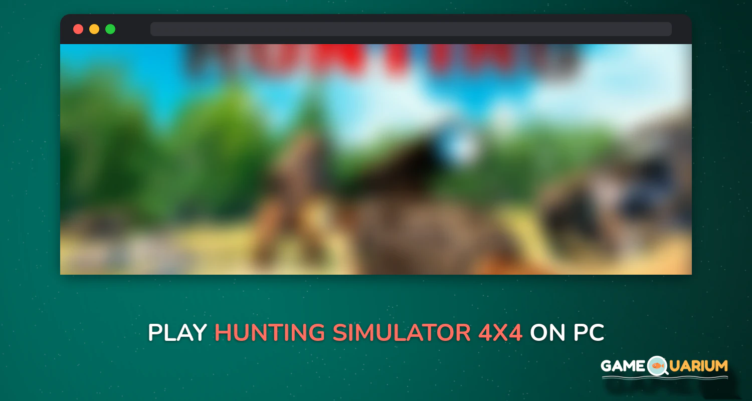 Hunting Simulator 4x4 on Windows Hunting Simulator 4x4 on Windows