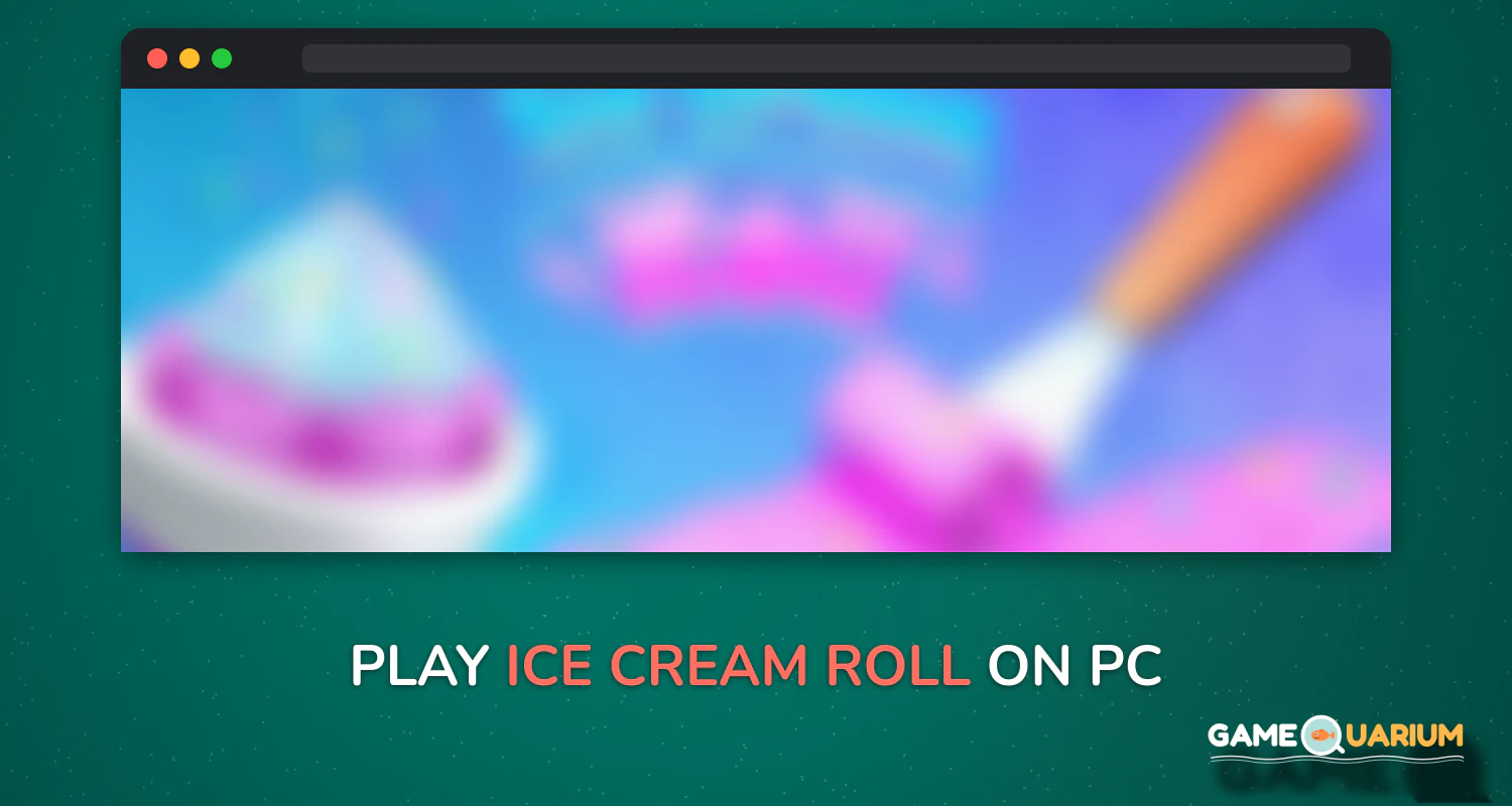 Ice Cream Roll on Windows