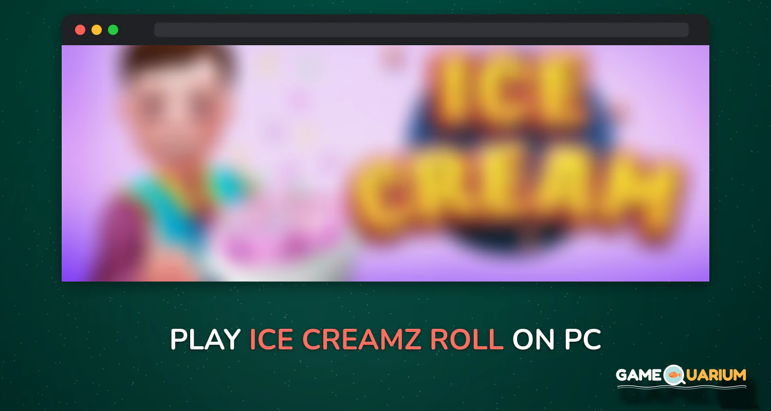 Ice Creamz Roll on Windows Ice Creamz Roll on Windows