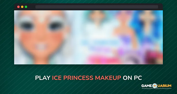 Ice Princess Makeup on Windows Ice Princess Makeup on Windows