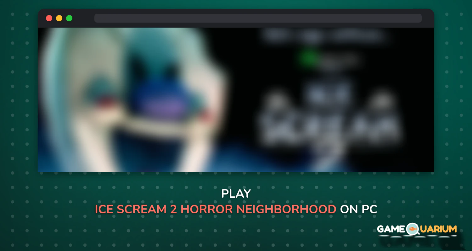 Ice Scream 2: Horror Neighborhood on Windows Ice Scream 2: Horror Neighborhood on Windows