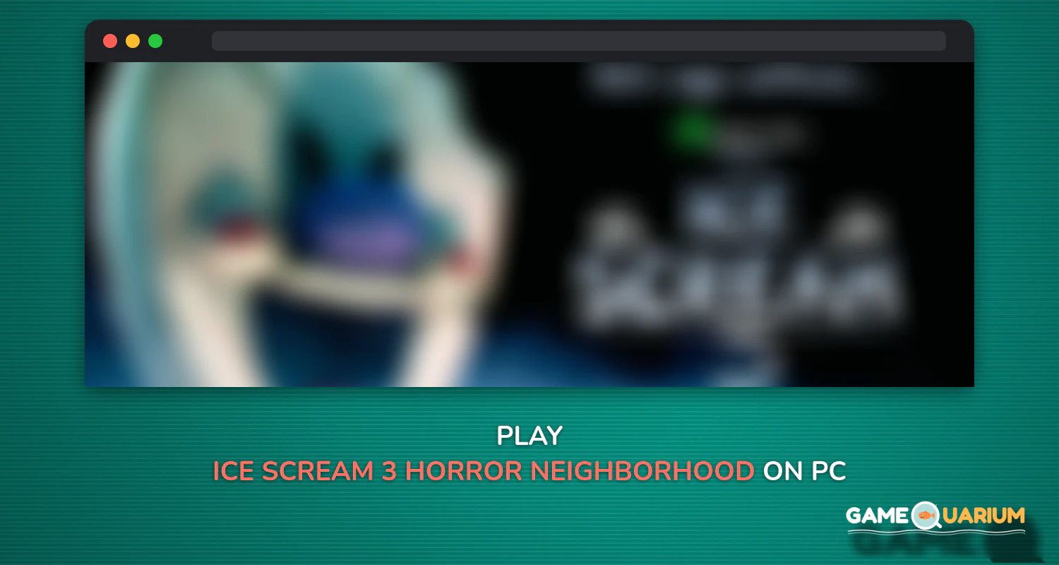 Ice Scream 3: Horror Neighborhood on Windows