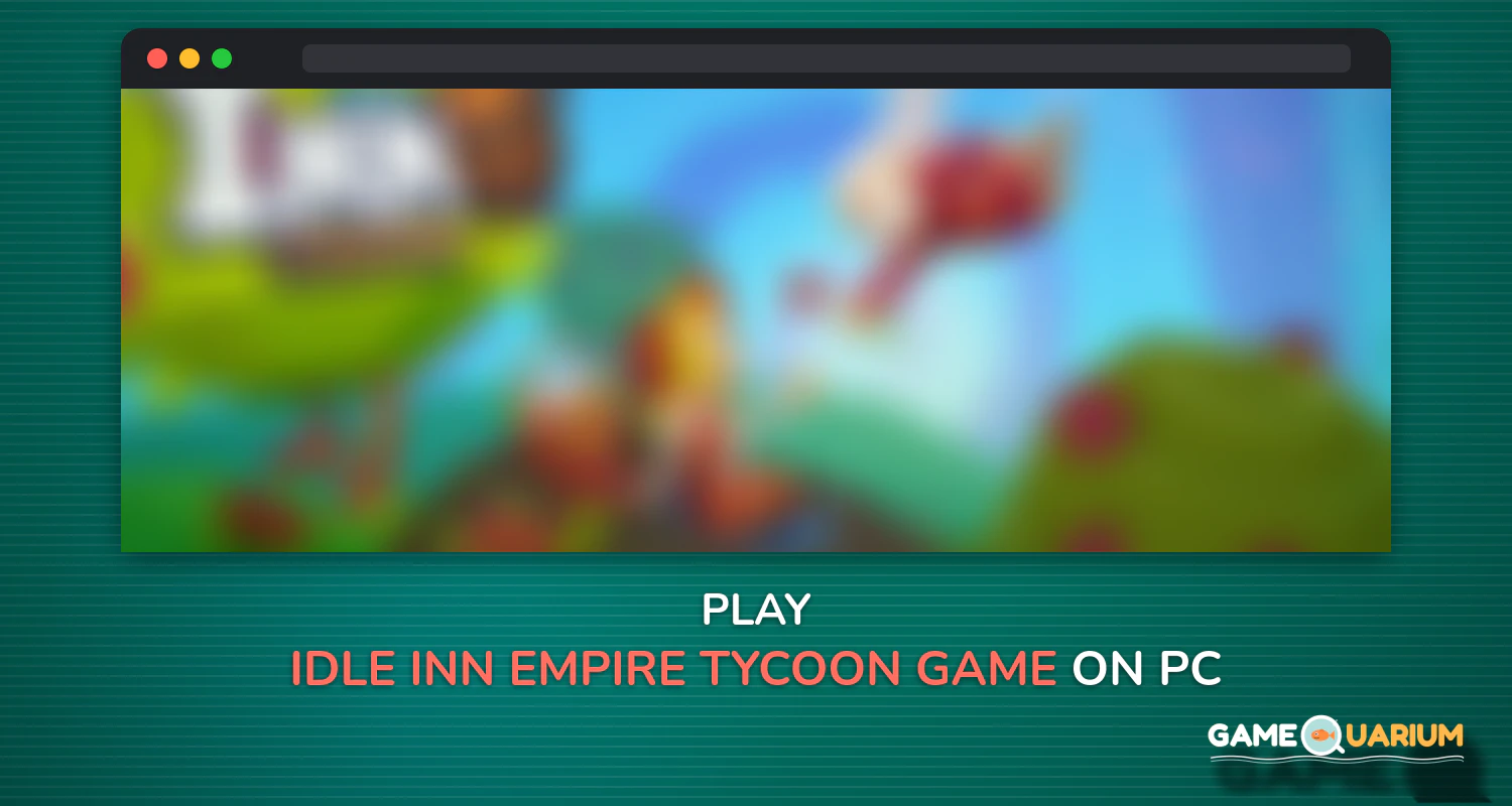 Idle Inn Empire Tycoon - Game Manager Simulator on Windows Idle Inn Empire Tycoon - Game Manager Simulator on Windows