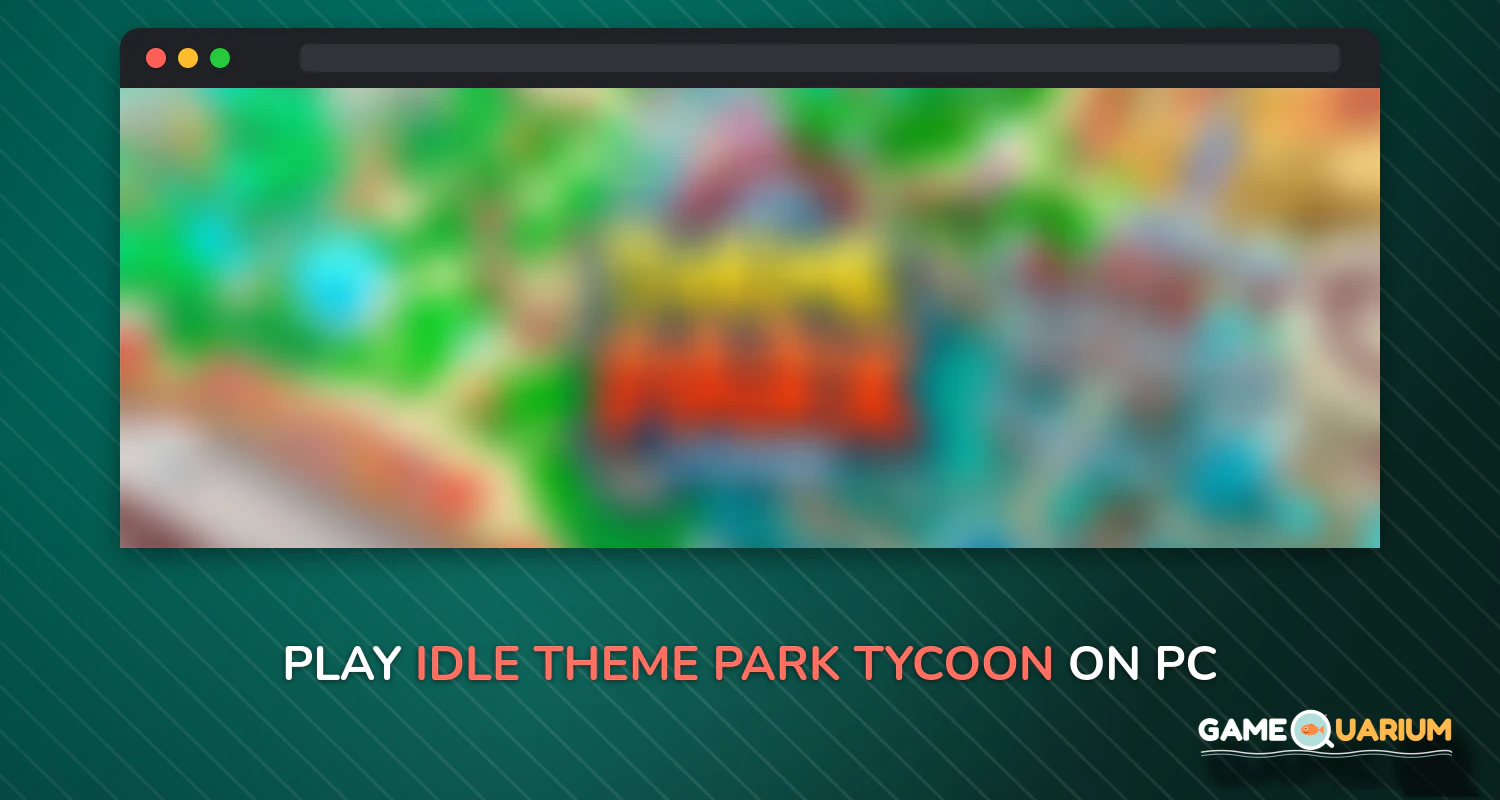 Idle Theme Park Tycoon - Recreation Game on Windows Idle Theme Park Tycoon - Recreation Game on Windows