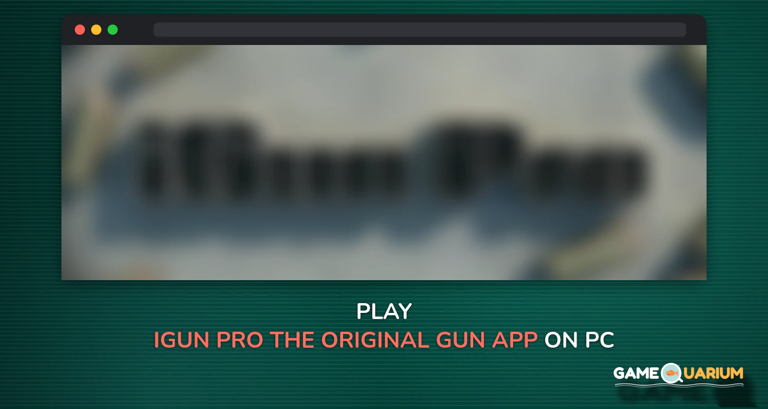 iGun Pro -The Original Gun App on Windows iGun Pro -The Original Gun App on Windows