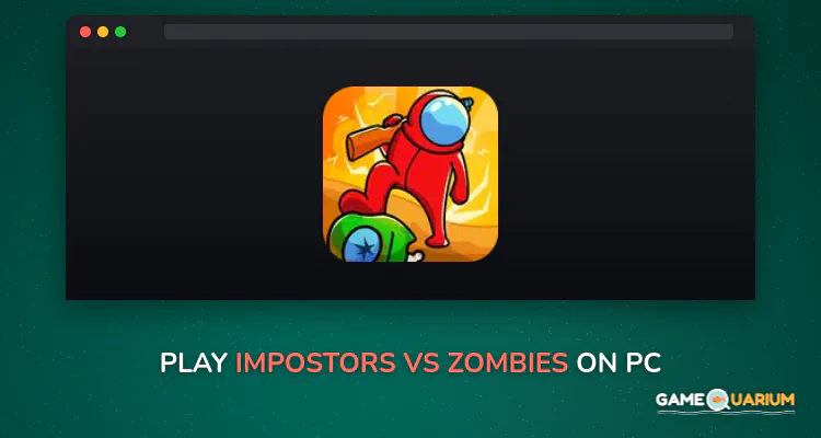 Impostors vs Zombies on Windows Impostors vs Zombies on Windows