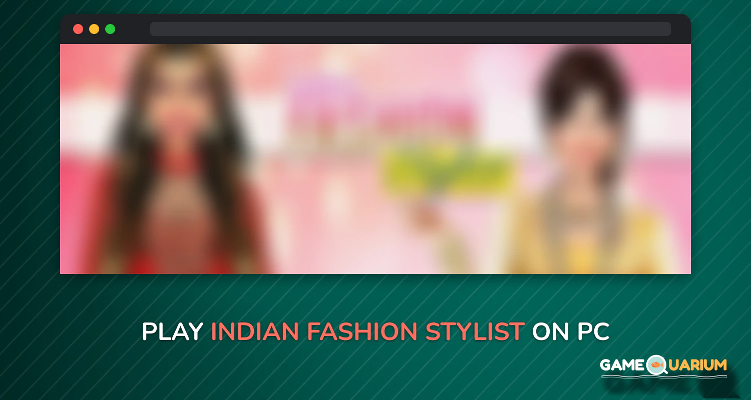 Indian Fashion Stylist on Windows Indian Fashion Stylist on Windows