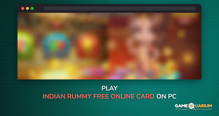 Indian Rummy-Free Online Card Game on Windows Indian Rummy-Free Online Card Game on Windows