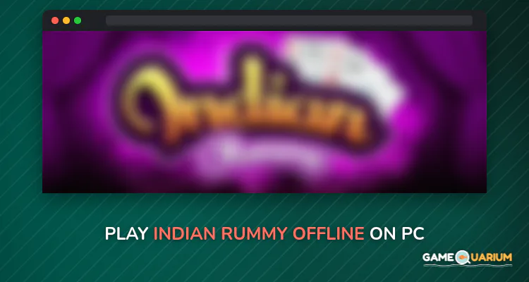 Indian Rummy Offline on Windows Indian Rummy Offline on Windows
