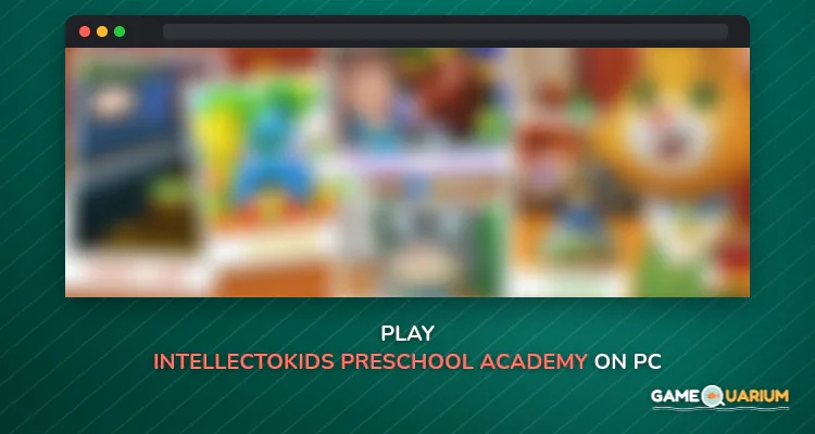 IntellectoKids Preschool Academy on Windows IntellectoKids Preschool Academy on Windows