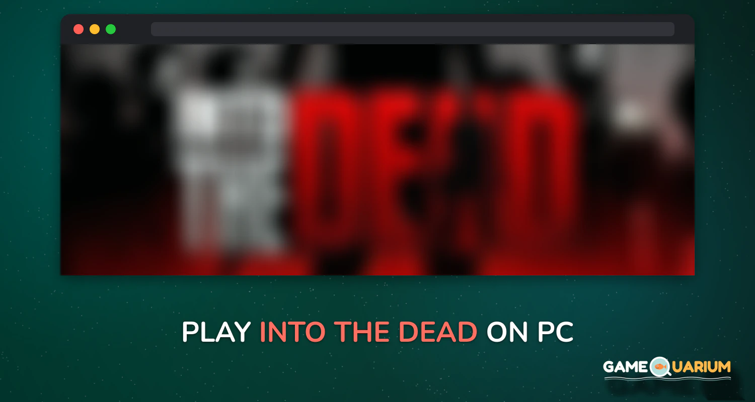 Into the Dead on Windows