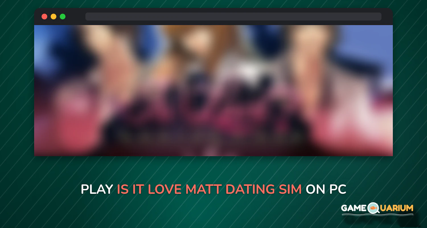 Is-it Love? Matt - Dating Sim on Windows Is-it Love? Matt - Dating Sim on Windows