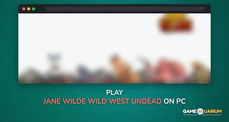 Jane Wilde: Wild West Undead Action Arcade Shooter on Windows