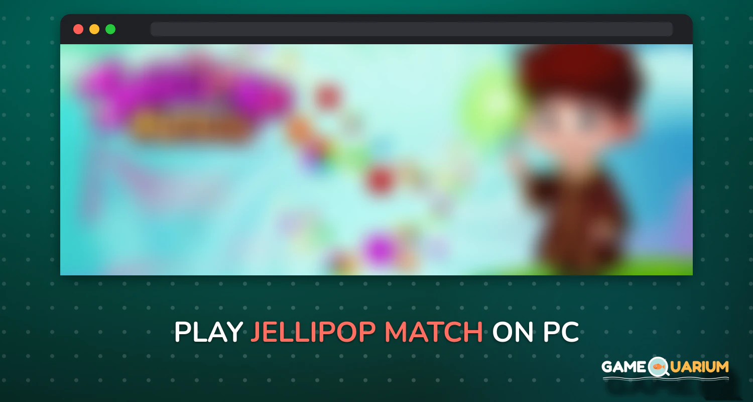 Jellipop Match on Windows