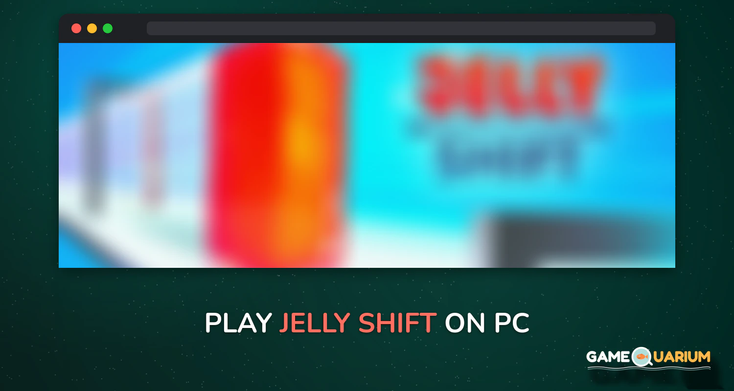 Jelly Shift on Windows Jelly Shift on Windows