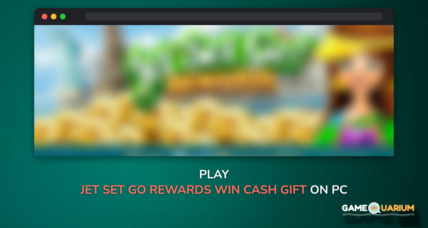 Jet Set Go Rewards: Win Cash & Gift Cards on Windows