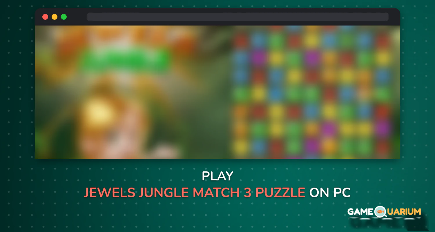 Jewels Jungle : Match 3 Puzzle on Windows Jewels Jungle : Match 3 Puzzle on Windows