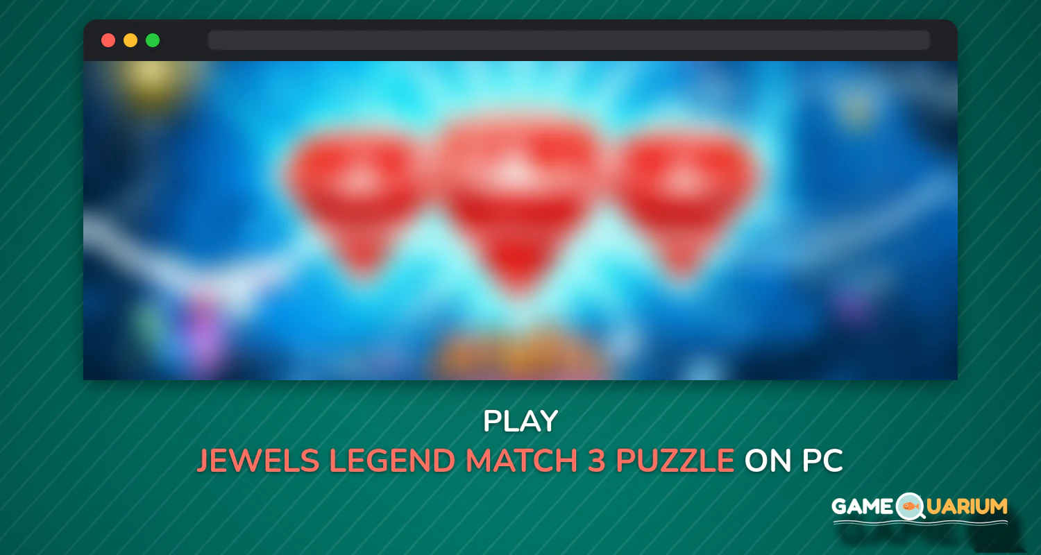 Jewels Legend - Match 3 Puzzle on Windows Jewels Legend - Match 3 Puzzle on Windows