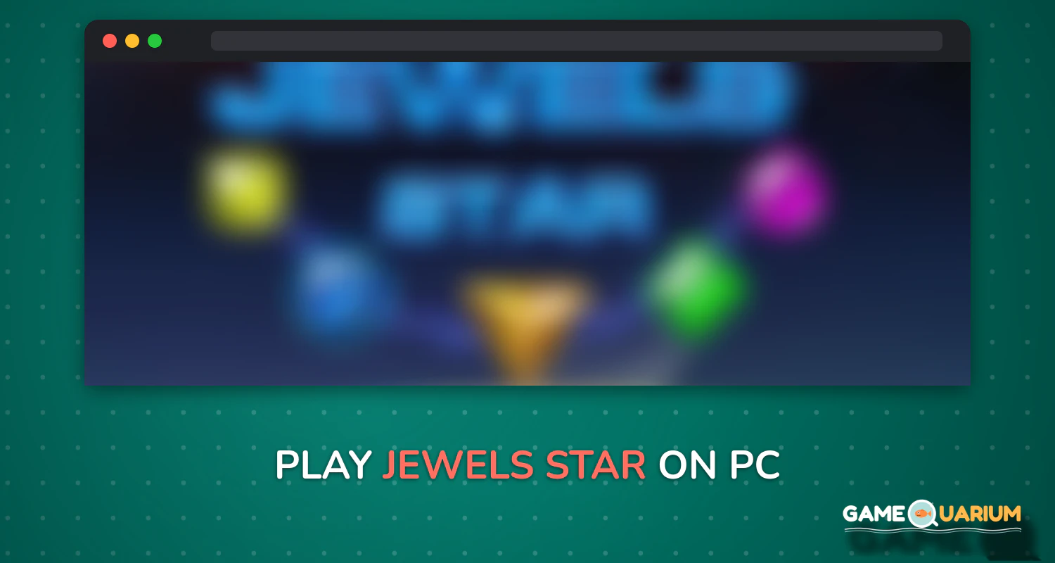 Jewels Star on Windows Jewels Star on Windows