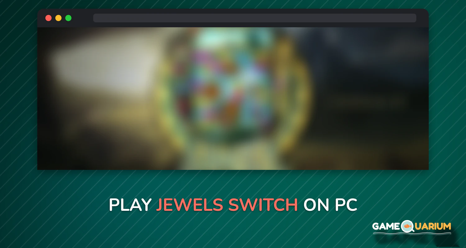Jewels Switch on Windows