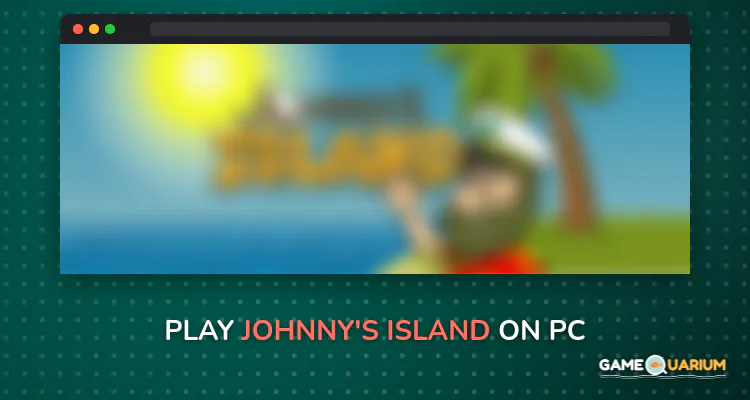 Johnny's Island on Windows Johnny's Island on Windows