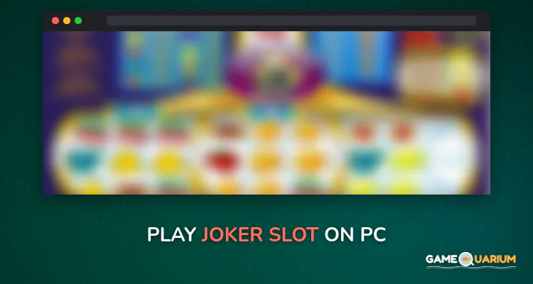 Joker Slot on Windows