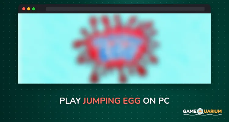 Jumping Egg on Windows