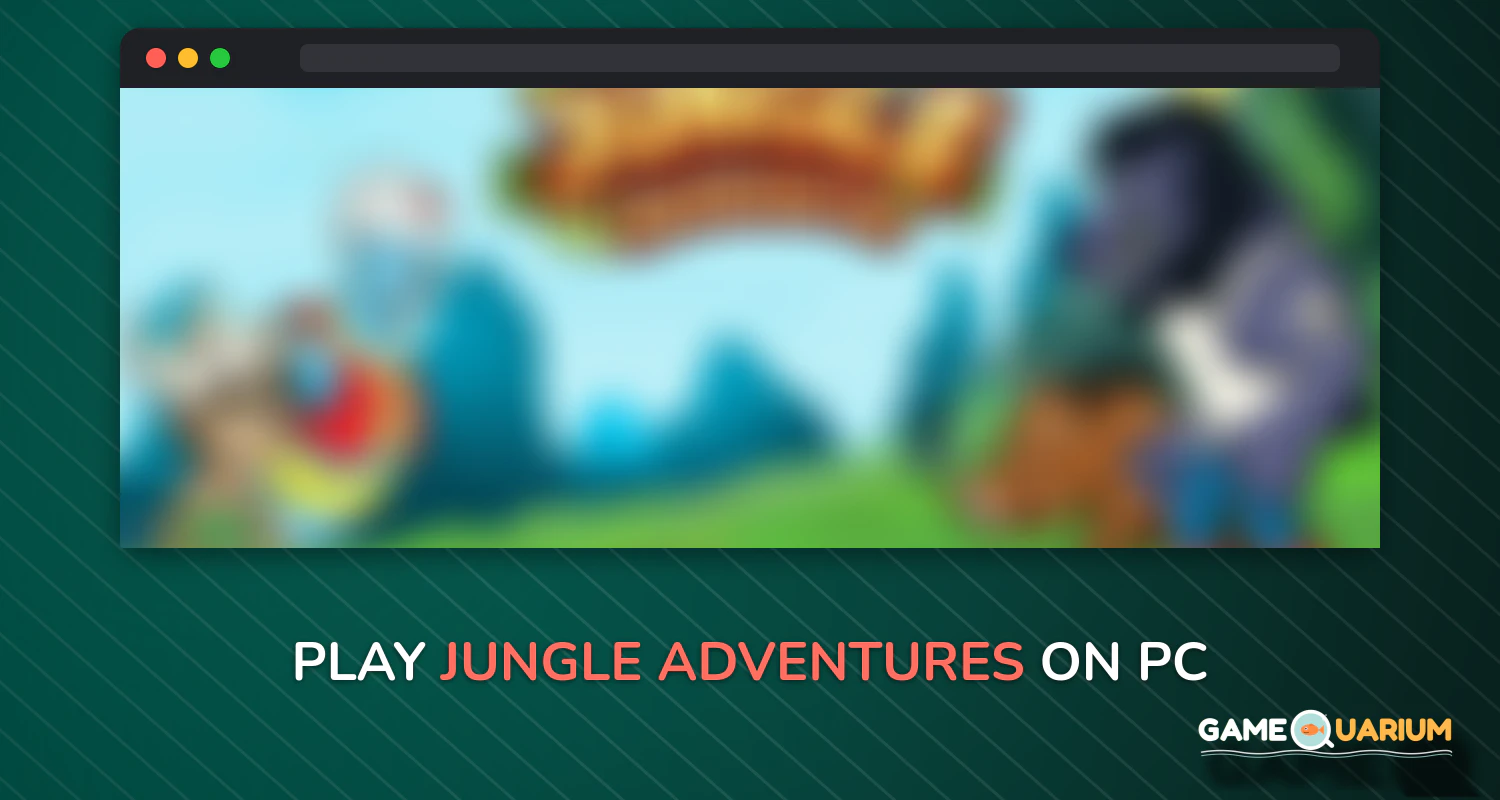 Jungle Adventures on Windows Jungle Adventures on Windows