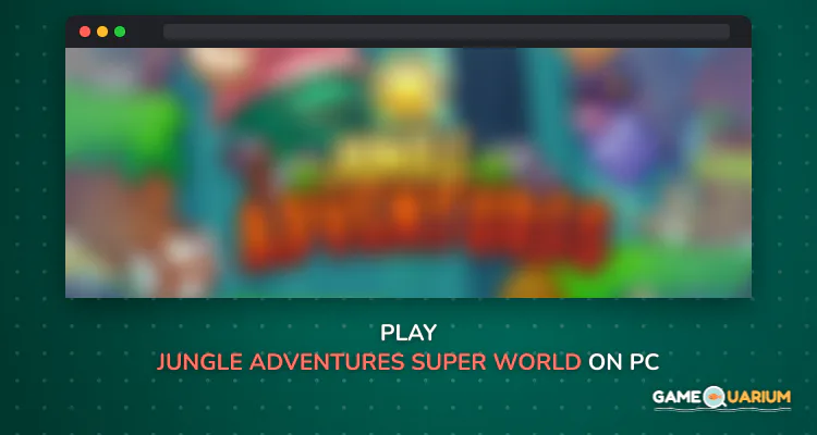Jungle Adventures: Super World on Windows
