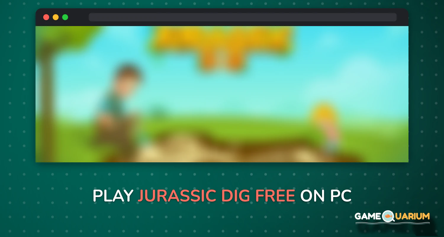 Jurassic Dig Free on Windows Jurassic Dig Free on Windows