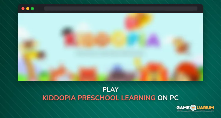 Kiddopia - Preschool Learning Games on Windows