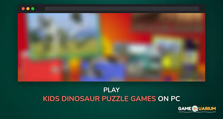 Kids dinosaur puzzle games on Windows Kids dinosaur puzzle games on Windows