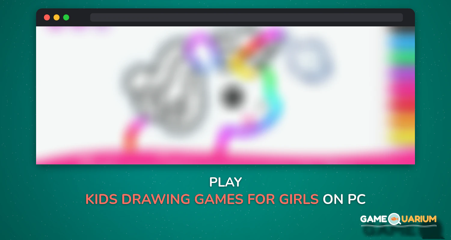 Kids Drawing Games for Girls! Apps for Toddlers! on Windows Kids Drawing Games for Girls! Apps for Toddlers! on Windows