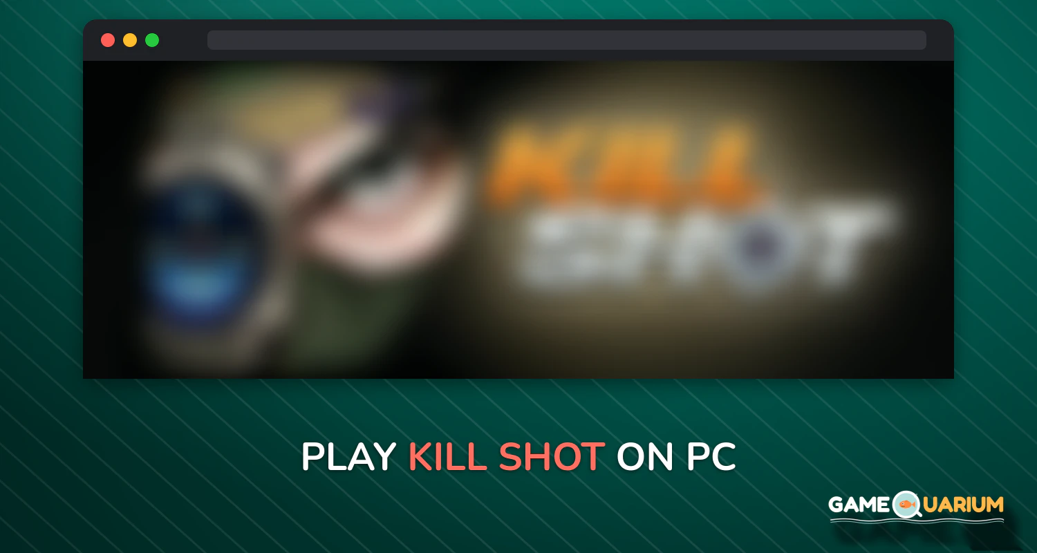 Kill Shot on Windows