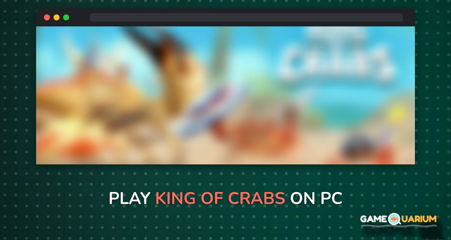 King of Crabs on Windows King of Crabs on Windows