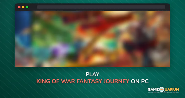 King of war-Fantasy Journey on Windows