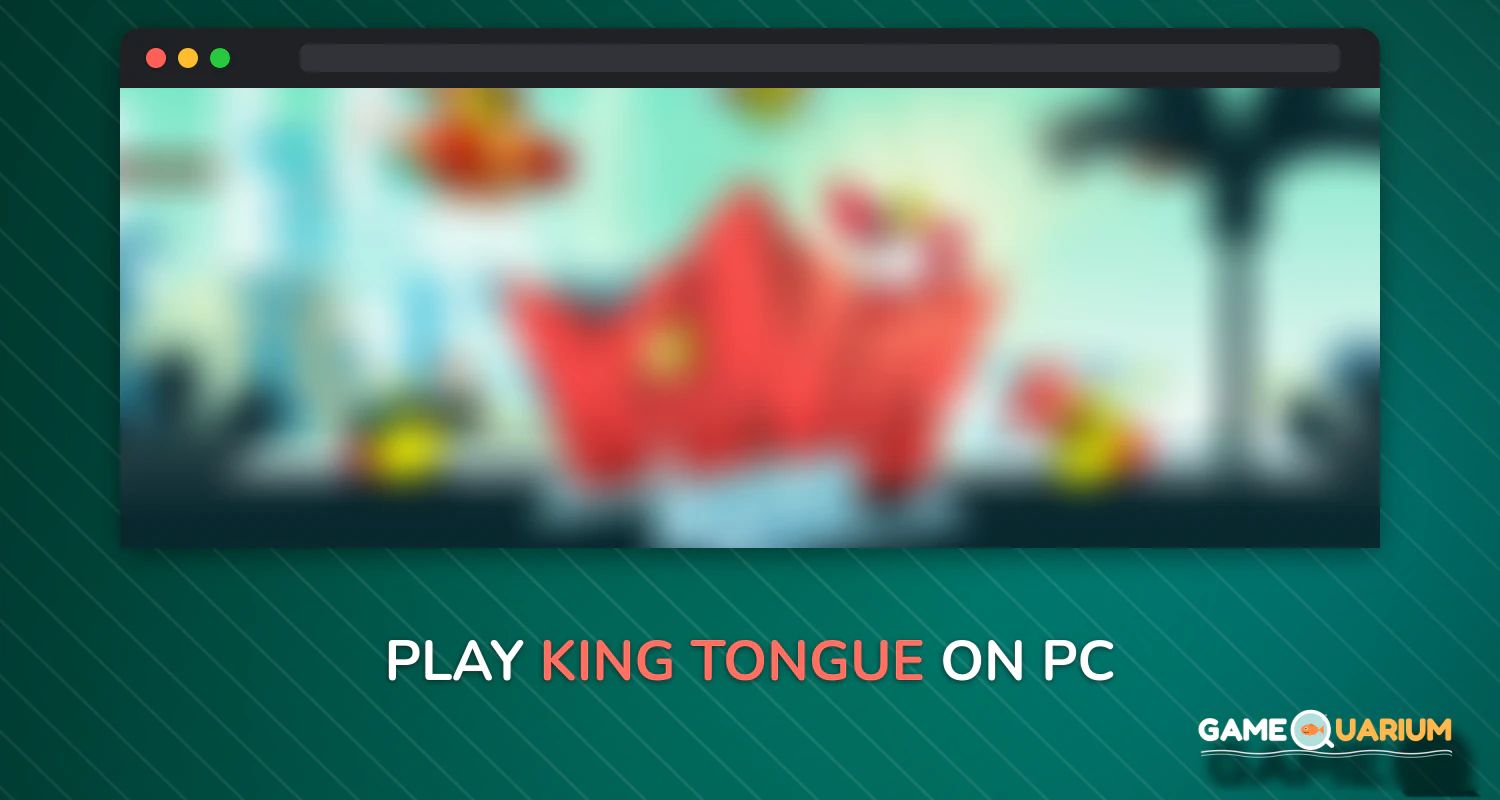 King Tongue on Windows