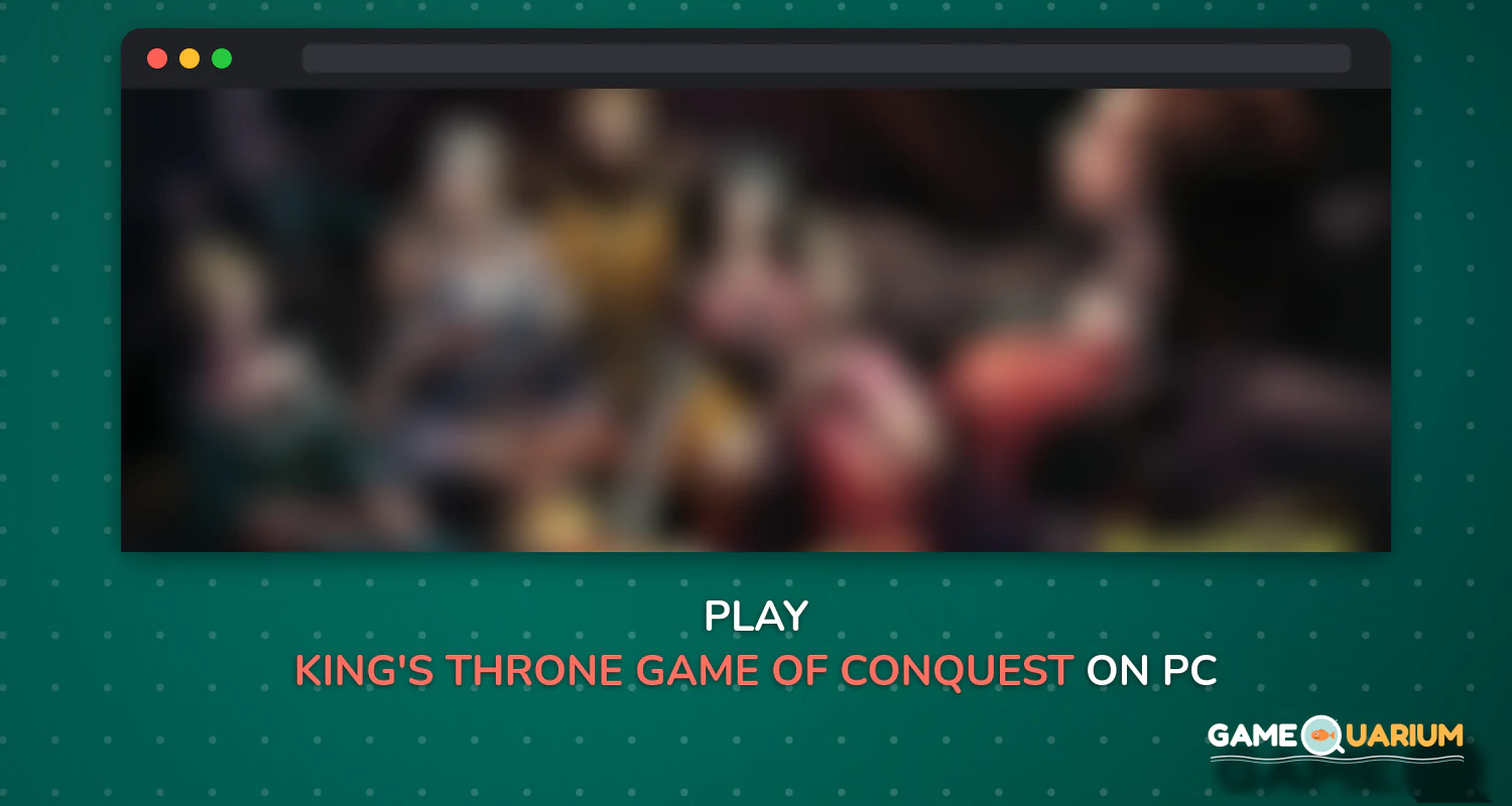 King's Throne: Game of Conquest on Windows King's Throne: Game of Conquest on Windows